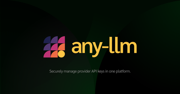 Introducing any-llm managed platform: A secure cloud vault and usage-tracking service for all your LLM providers